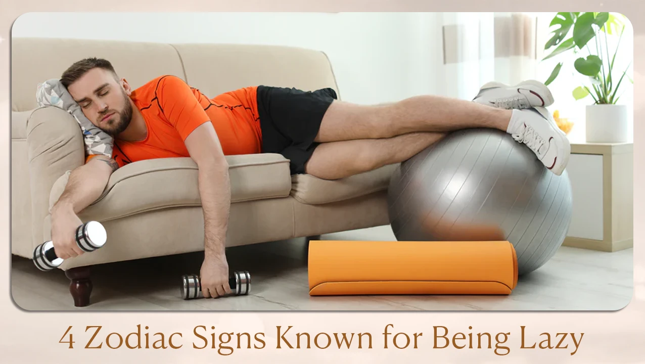 4 Zodiac Signs Known for Being Lazy